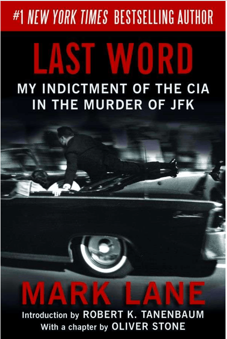 Mark Lane, Last Word: My Indictment Of The CIA In The Murder of JFK
